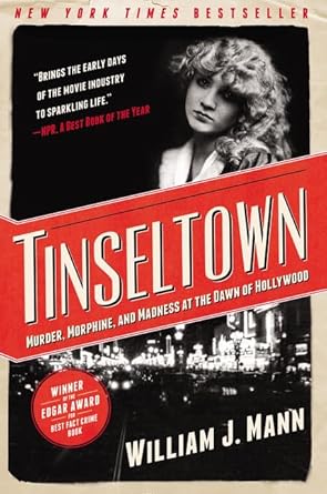 Tinseltown: Murder, Morphine, and Madness at the Dawn of Hollywood cover image