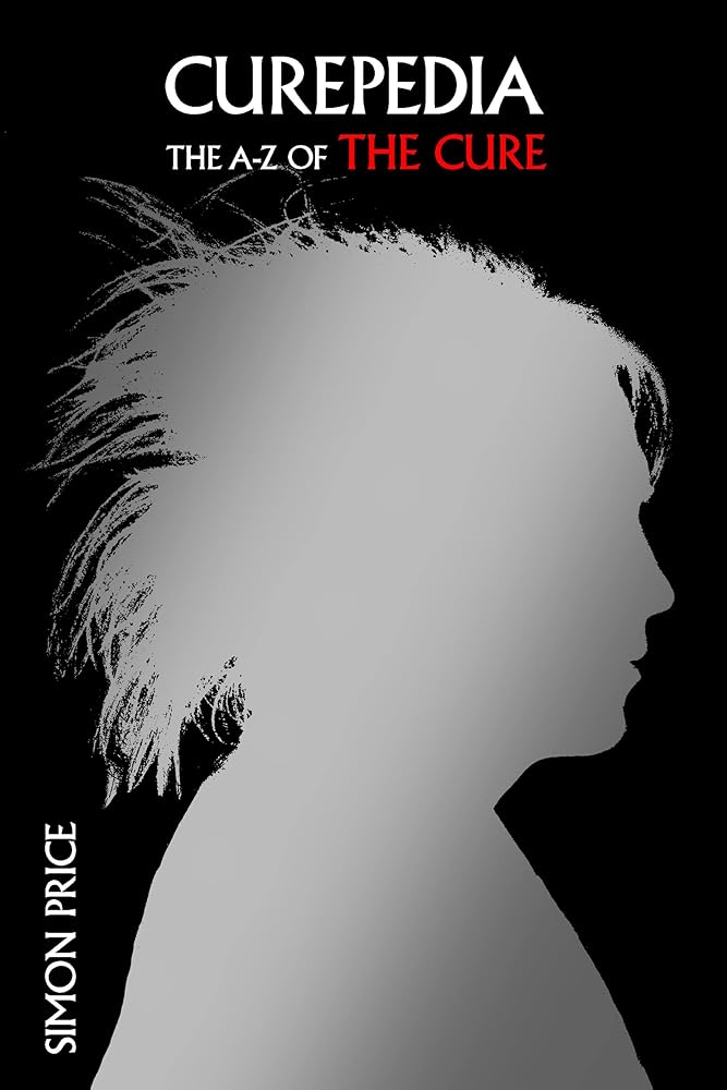 Curepedia: An A-Z of The Cure cover image