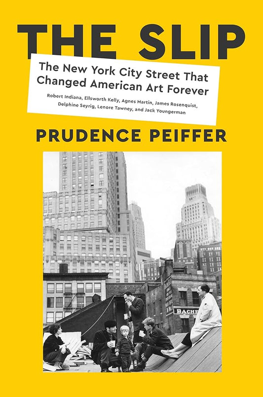 The Slip: The New York City Street That Changed American Art Forever cover image