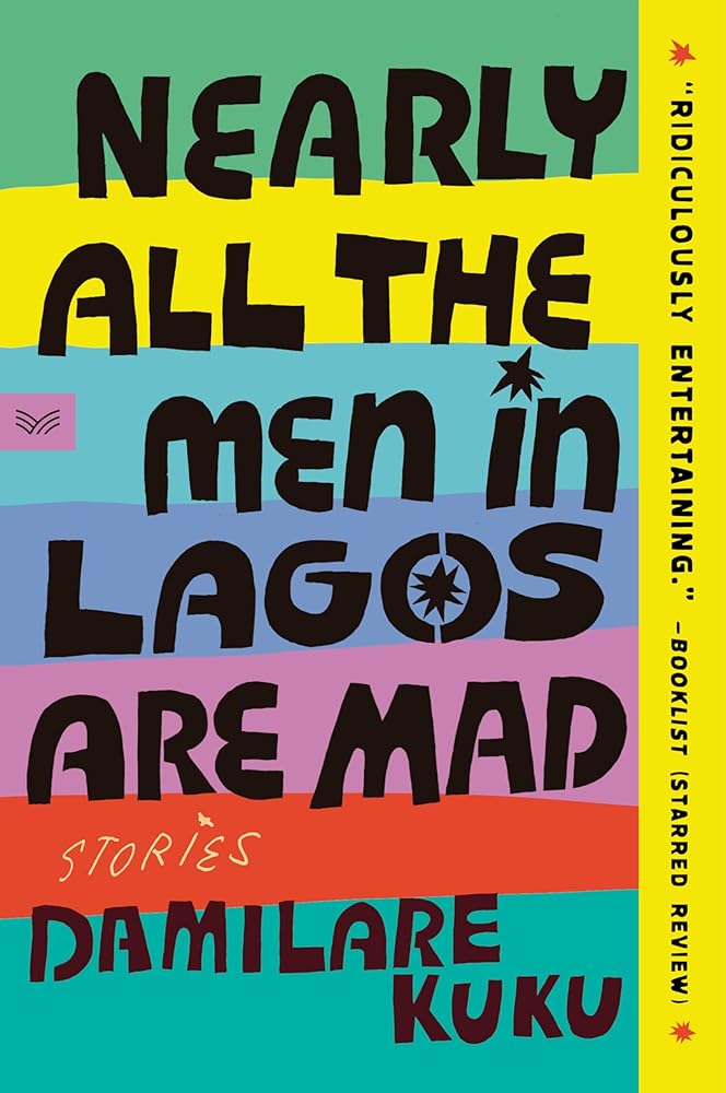 Nearly All the Men in Lagos Are Mad: Stories cover image