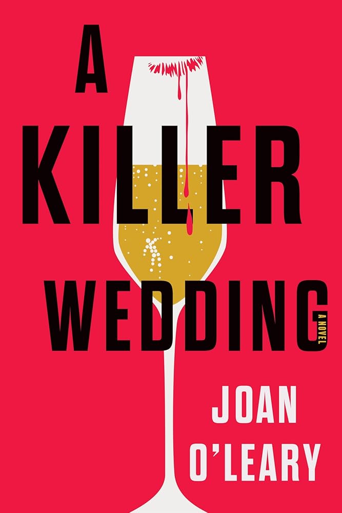 A Killer Wedding: A Luxurious Wedding Turns Into a Murder Mystery Amidst Unraveling Twisted Secrets cover image