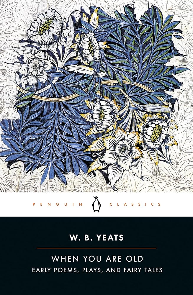 When You Are Old: Early Poems, Plays, and Fairy Tales (Penguin Drop Caps) cover image