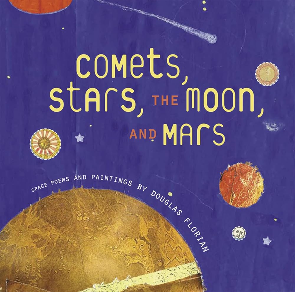 Comets, Stars, the Moon, and Mars: Space Poems and Paintings cover image