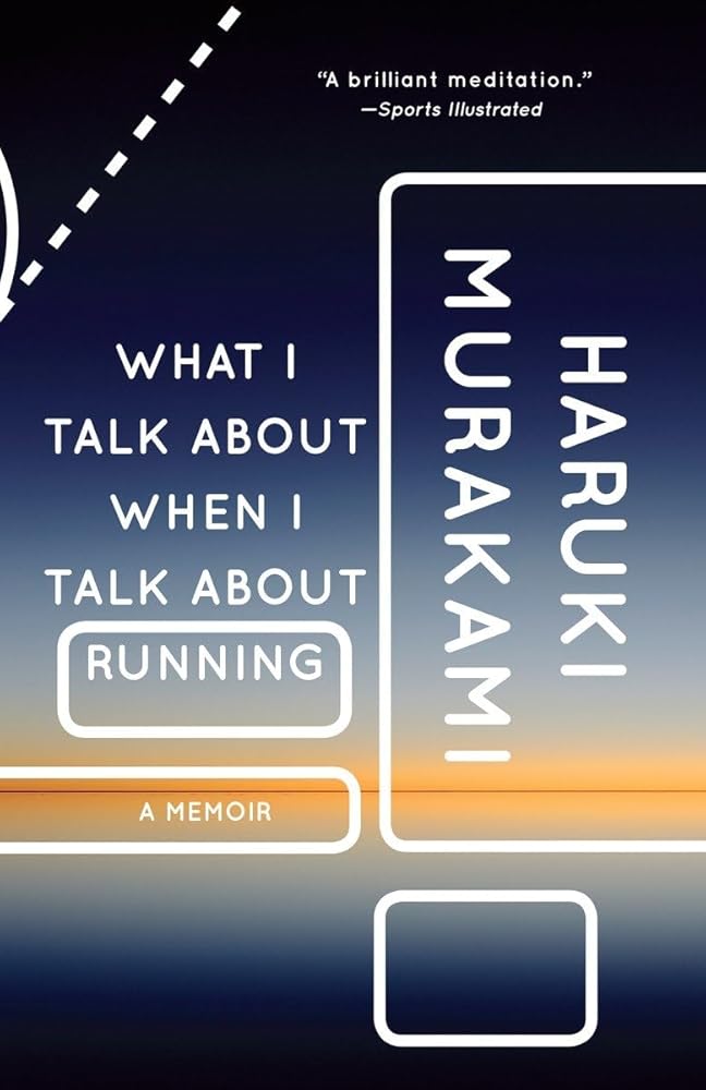 What I Talk About When I Talk About Running: A Memoir cover image