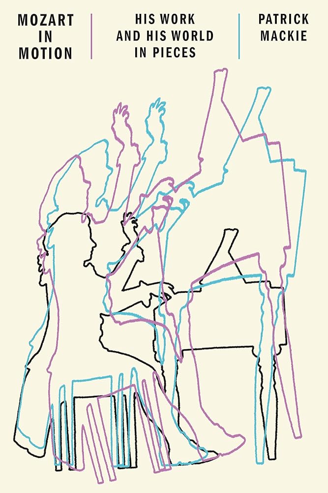 Mozart in Motion: His Work and His World in Pieces cover image