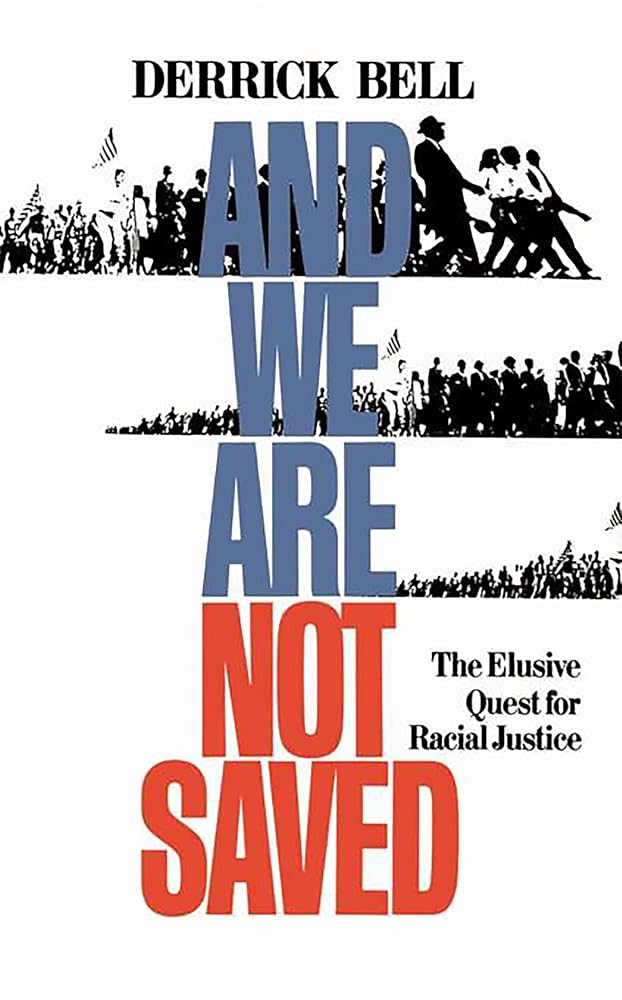 And We Are Not Saved: The Elusive Quest for Racial Justice cover image