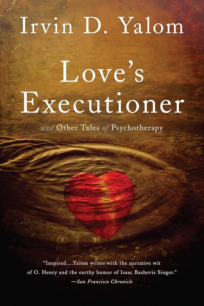 Love's Executioner: & Other Tales of Psychotherapy cover image