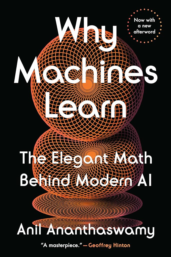 Why Machines Learn: The Elegant Math Behind Modern AI cover image