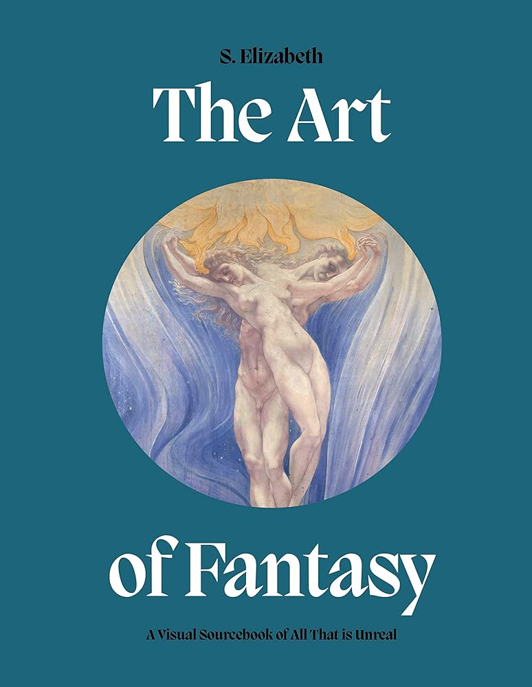 The Art of Fantasy: A Visual Sourcebook of All That is Unreal (Art in the Margins) cover image