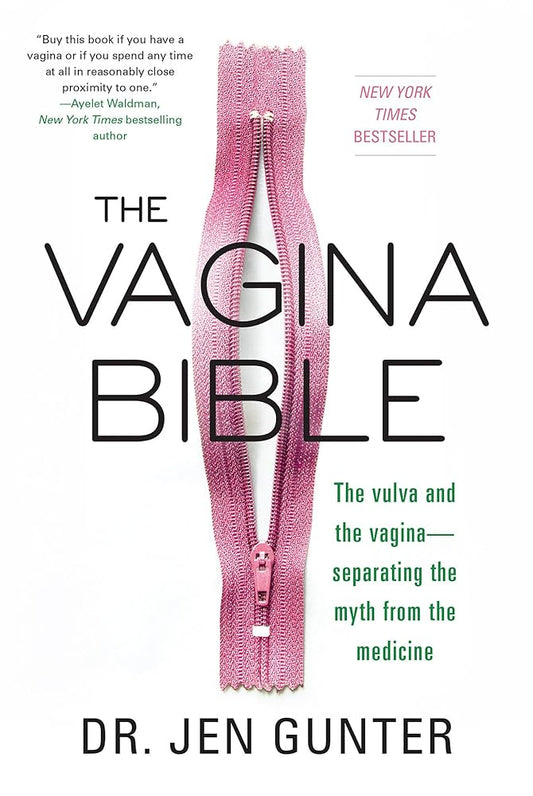 The Vagina Bible: The Vulva and the Vagina: Separating the Myth from the Medicine cover image