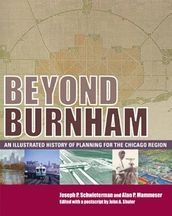 Beyond Burnham: An Illustrated History of Planning for the Chicago Region cover image