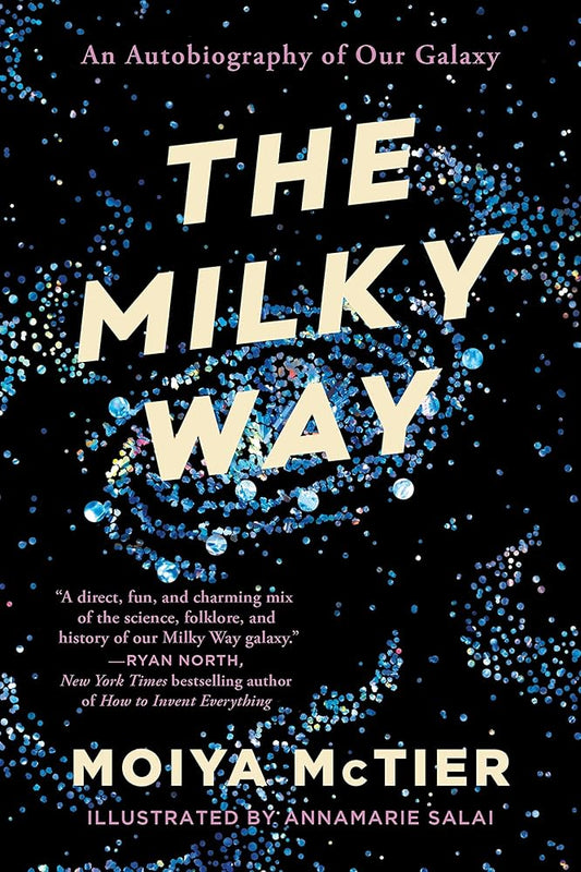 The Milky Way: An Autobiography of Our Galaxy cover image