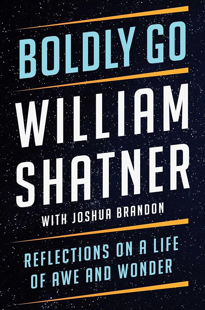 Boldly Go: Reflections on a Life of Awe and Wonder cover image