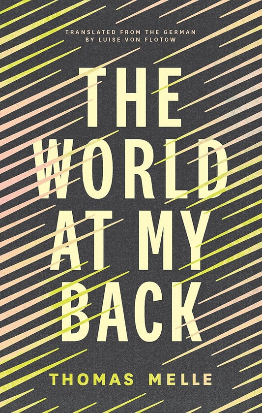 The World at My Back (Biblioasis International Translation Series) cover image