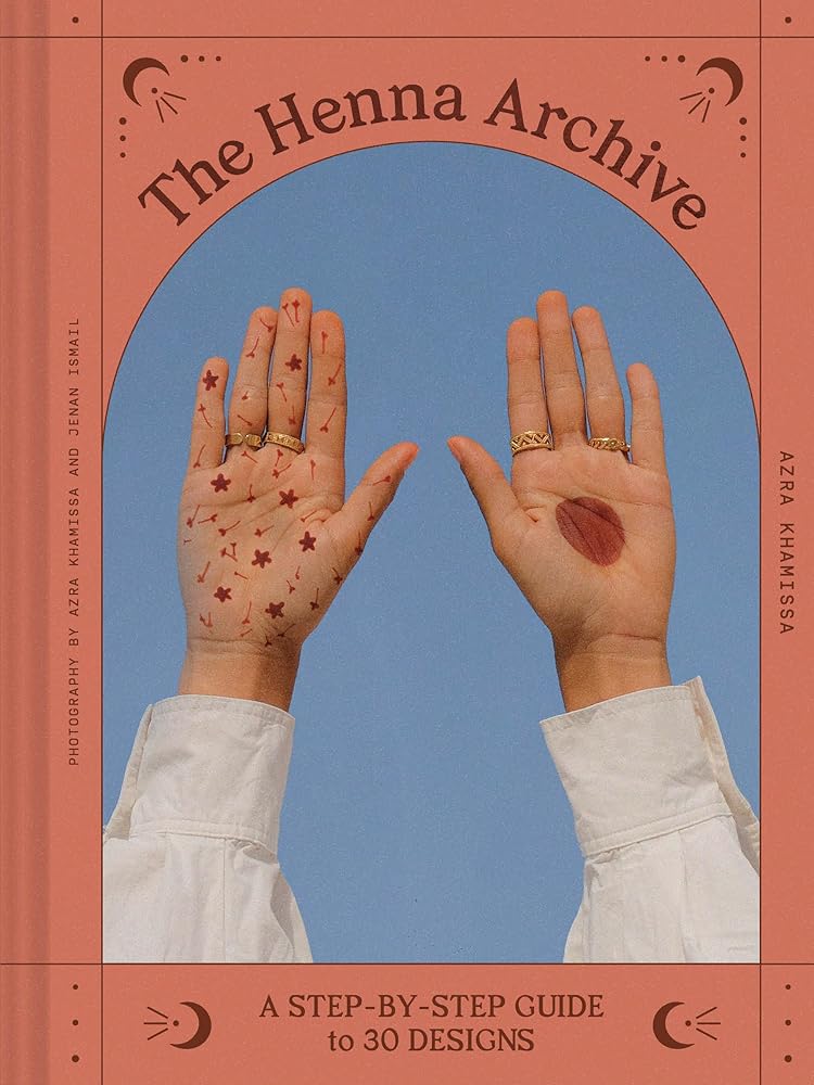 The Henna Archive: A Step-by-Step Guide to 30 Designs cover image