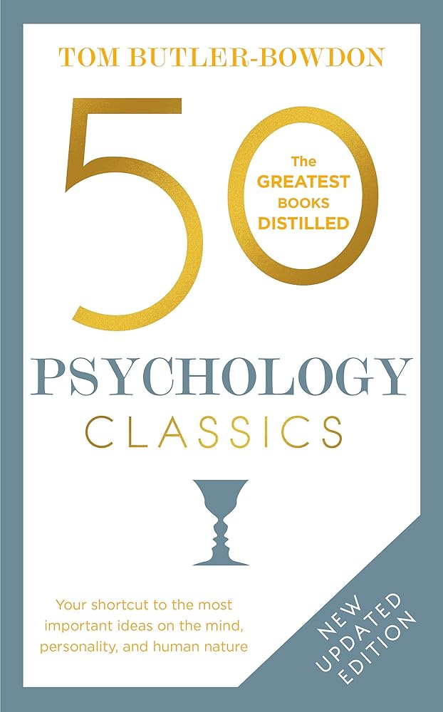 50 Psychology Classics, Second Edition: Your shortcut to the most important ideas on the mind, personality, and human nature (50 Classics) cover image